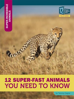 cover image of 12 Super-Fast Animals You Need to Know